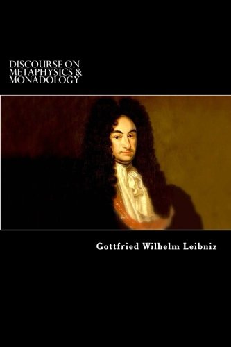 Discourse on Metaphysics & Monadology Discourse on Metaphysics & Monadology