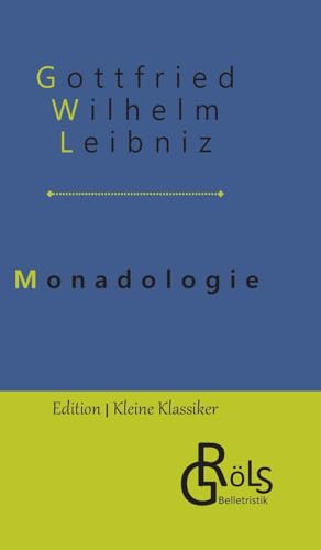 Monadologie: Die Monadenlehre (Edition Kleine Klassiker - Hardcover)