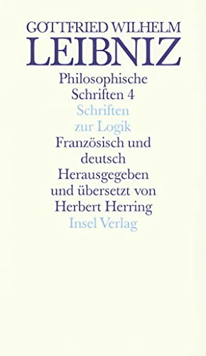 Werke.: Philosophische Schriften. Französisch und deutsch. Vier in sechs Bänden: Band 4: Schriften zur Logik und zur philosophischen Grundlegung von ... Naturwissenschaft. Französisch und deutsch Werke.: Philosophische Schriften. Französisch und deutsch. Vier in sechs Bänden: Band 4: Schriften zur Logik und zur philosophischen Grundlegung von ... Naturwissenschaft. Französisch und deutsch