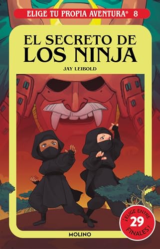 El secreto de los ninja / Secret of the Ninja (Elige tu propia aventura, 8) von Molino