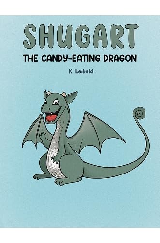 Shugart: The Candy-Eating Dragon von Austin Macauley Publishers LLC