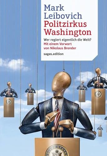Politzirkus Washington: Wer regiert eigentlich die Welt?