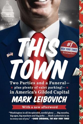 This Town: Two Parties and a Funeral--Plus Plenty of Valet Parking!--in America's Gilded Capital von Penguin