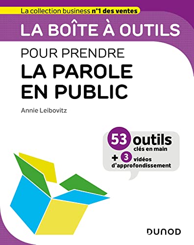 La boîte à outils pour prendre la parole en public: 53 outils clés en main + 3 vidéos d'approfondissement von DUNOD
