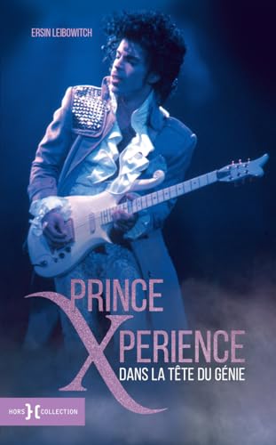 Prince Xperience - Dans la tête du génie von HORS COLLECTION