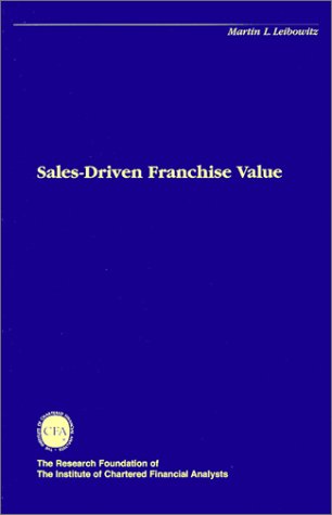 Sales-Driven Franchise Value (The Research Foundation of Aimr and Blackwell Series in Finance) von Erima