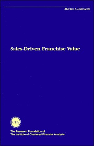 Sales-Driven Franchise Value (The Research Foundation of Aimr and Blackwell Series in Finance)