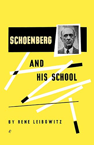 Schoenberg and His School: The Contemporary Stage of the Language of Music Schoenberg and His School: The Contemporary Stage of the Language of Music von Philosophical Library