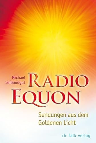Radio Equon: Sendungen aus dem Goldenen Licht