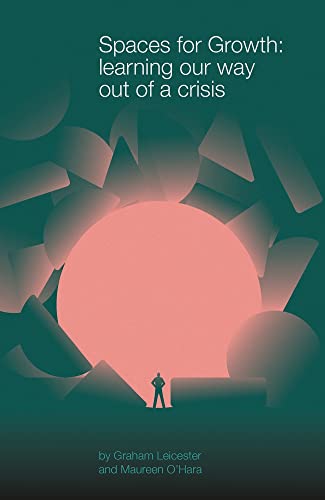 Spaces for Growth: learning our way out of a crisis