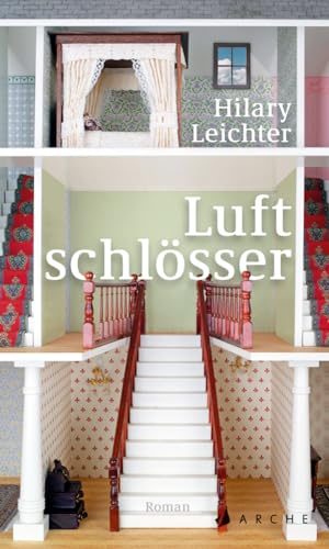 Luftschlösser von Arche Literatur Verlag AG