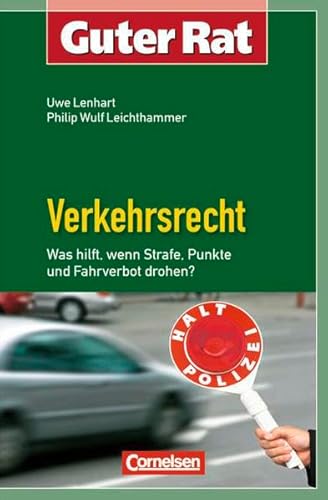 Guter Rat: Verkehrsrecht: Was hilft, wenn Strafe, Punkte und Fahrverbot drohen?