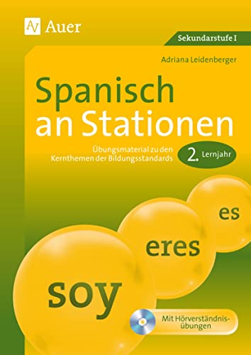Spanisch an Stationen 2. Lernjahr: Übungsmaterial zu den Kernthemen der Bildungsstandards 2. Lernjahr (6. bis 10. Klasse)