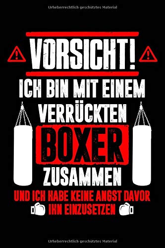 Bin mit verrücktem Boxer: Notizbuch / Notizheft für Boxen Freundin Ehe-Frau Verlobte Boxen Sport Box-sport Box-Fan A5 (6x9in) liniert mit Linien