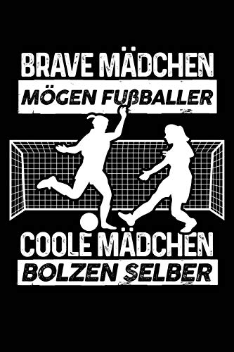 Coole Mädchen spielen Fußball: Notizbuch / Notizheft für Fußballerin Fußballspieler-innen Fußball-Fan A5 (6x9in) liniert mit Linien von Independently published
