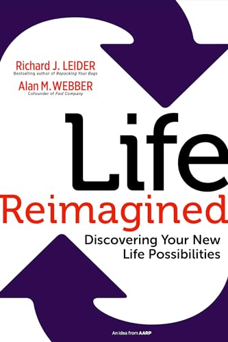 Life Reimagined: Discovering Your New Life Possibilities