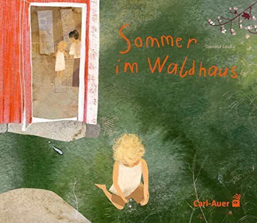 Sommer im Waldhaus (Carl-Auer Kids) von Auer-System-Verlag, Carl