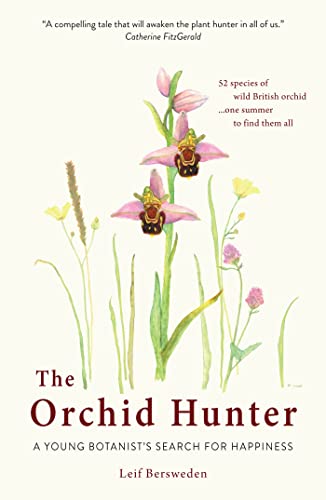 The Orchid Hunter: A young botanist's search for happiness