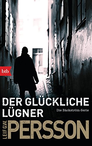 Der glückliche Lügner: Kriminalroman. Die Bäckström-Serie von btb