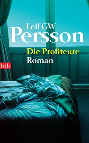 Die Profiteure: Roman (Lars M. Johansson, Band 1)