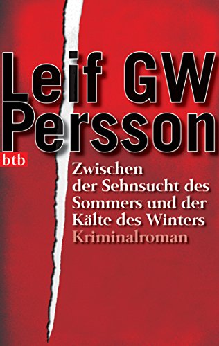 Zwischen der Sehnsucht des Sommers und der Kälte des Winters: Roman (Lars M. Johansson, Band 3)