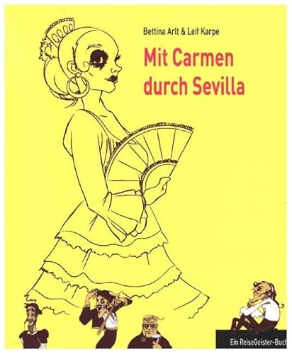 Mit Carmen durch Sevilla: Ein ReiseGeister-Buch von 360°medien - traveldiary