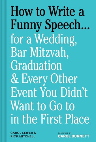 How to Write a Funny Speech . . .: for a Wedding, Bar Mitzvah, Graduation & Every Other Event You Didn't Want to Go to in the First Place von Chronicle Books