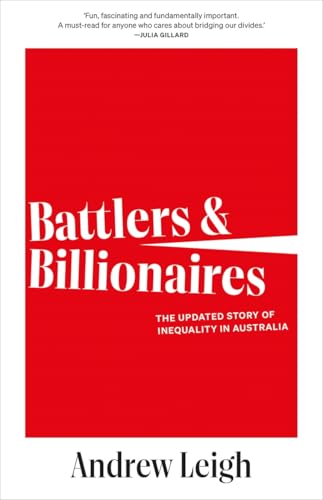 Battlers and Billionaires: The Updated Story of Inequality in Australia von Black Inc.