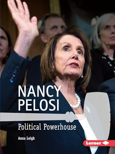 Nancy Pelosi: Political Powerhouse (Gateway Biographies) von Lerner Publications (Tm)