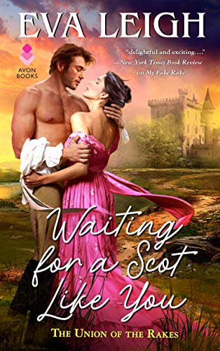 Waiting for a Scot Like You: The Union of the Rakes (The Union of the Rakes, 3, Band 4) von AVON
