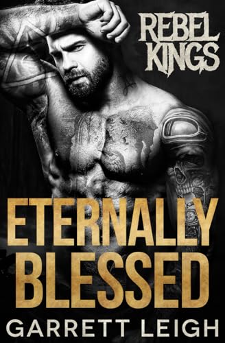 Eternally Blessed (Rebel Kings MC, Band 7)