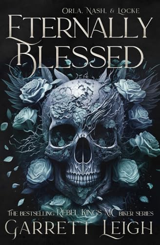 Eternally Blessed: Alternate Cover (Rebel Kings MC - Special Editions, Band 7)