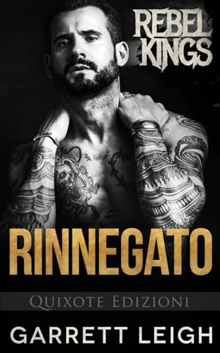 Rinnegato (Rebel Kings MC, Band 5) von Quixote Edizioni