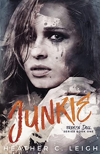 Junkie (Broken Doll, Band 1) von CREATESPACE