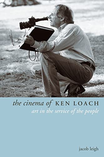 The Cinema of Ken Loach: Art in the Service of the People (Directors' Cuts) von Wallflower Press