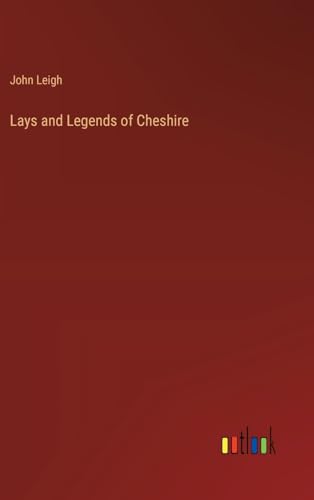 Lays and Legends of Cheshire von Outlook Verlag