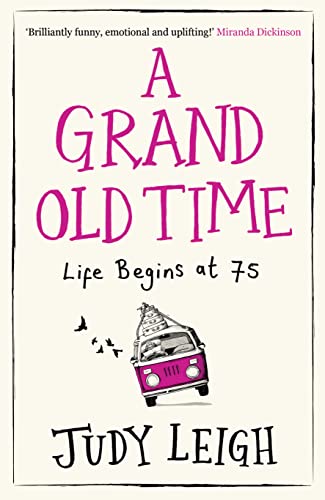 A GRAND OLD TIME: The laugh-out-loud and feel-good romantic comedy with a difference von Avon Books