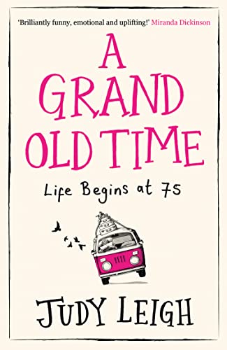 A GRAND OLD TIME: The laugh-out-loud and feel-good romantic comedy with a difference von Avon Books