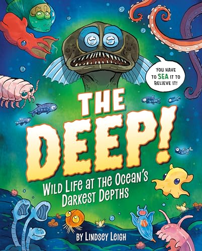 The Deep!: Wild Life at the Ocean's Darkest Depths von Penguin Workshop