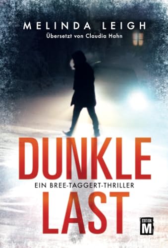 Dunkle Last (Ein Bree-Taggert-Thriller, Band 1)