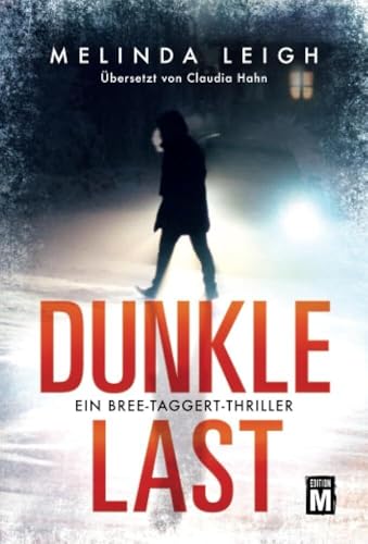 Dunkle Last (Ein Bree-Taggert-Thriller, Band 1)