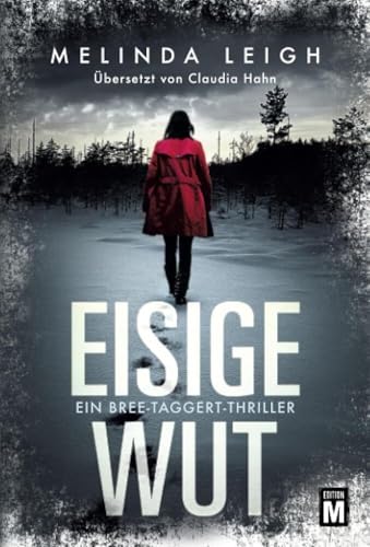 Eisige Wut (Ein Bree-Taggert-Thriller, Band 2) von Edition M