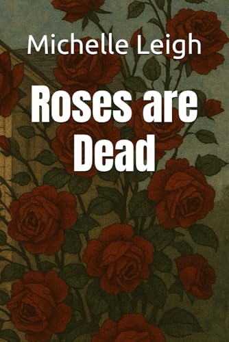 Roses are Dead von Independently published