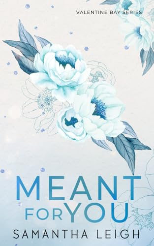Meant For You: Special Edition Paperback (Valentine Bay Special Edition Paperbacks, Band 2)