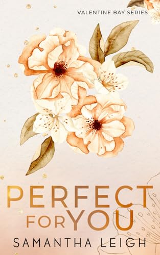 Perfect For You: Special Edition Paperback (Valentine Bay Special Edition Paperbacks, Band 3)