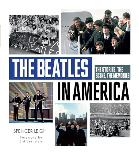 The Beatles in America: The Stories, the Scene, the Memories von Schiffer Publishing Ltd