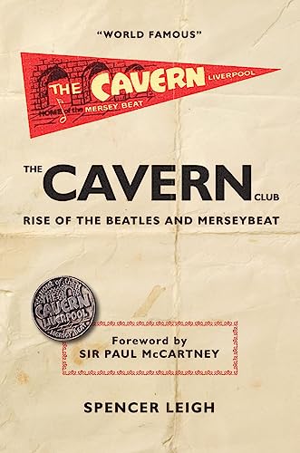 Cavern Club: The Rise of the Beatles and Merseybeat von McNidder and Grace