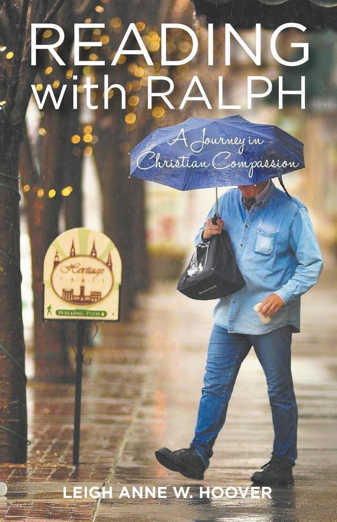 Reading with Ralph - A Journey in Christian Compassion von Little Creek Books