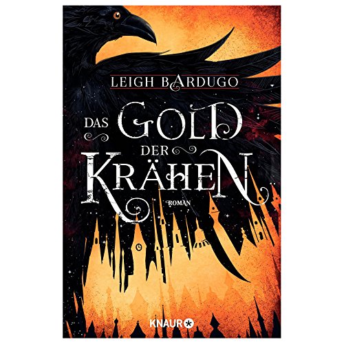 Das Gold der Krähen: Roman | Von Leigh Bardugo, Autorin der »Legenden der Grisha« auf Netflix (Glory or Grave, Band 2) Das Gold der Krähen: Roman | Von Leigh Bardugo, Autorin der »Legenden der Grisha« auf Netflix (Glory or Grave, Band 2)