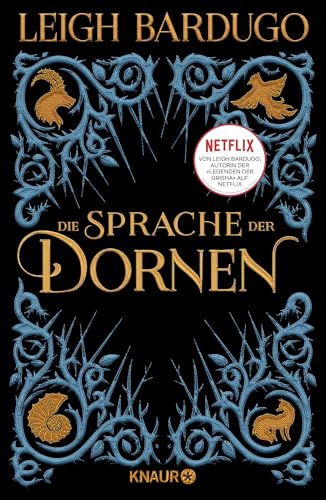 Die Sprache der Dornen: Mitternachtsgeschichten | Sechs Geschichten aus der Welt der „Krähen" (Six of Crows) Die Sprache der Dornen: Mitternachtsgeschichten | Sechs Geschichten aus der Welt der „Krähen" (Six of Crows)